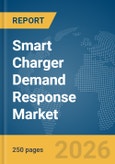 Smart Charger Demand Response Market Report 2026- Product Image