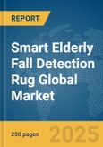 Smart Elderly Fall Detection Rug Global Market Report 2025- Product Image