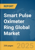 Smart Pulse Oximeter Ring Global Market Report 2025- Product Image