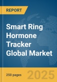 Smart Ring Hormone Tracker Global Market Report 2025- Product Image