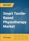 Smart Textile-Based Physiotherapy Market Report 2026- Product Image