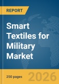 Smart Textiles for Military Market Report 2026- Product Image