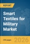 Smart Textiles for Military Market Report 2026 - Product Thumbnail Image