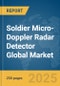 Soldier Micro-Doppler Radar Detector Global Market Report 2025 - Product Thumbnail Image
