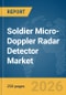 Soldier Micro-Doppler Radar Detector Market Report 2026 - Product Thumbnail Image
