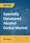 Specially Denatured Alcohol Global Market Report 2025- Product Image