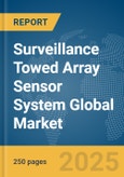 Surveillance Towed Array Sensor System Global Market Report 2025- Product Image