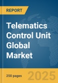 Telematics Control Unit Global Market Report 2025- Product Image