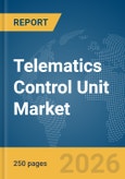 Telematics Control Unit Market Report 2026- Product Image