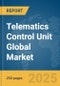 Telematics Control Unit Global Market Report 2025 - Product Image