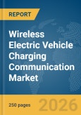 Wireless Electric Vehicle (EV) Charging Communication Market Report 2026- Product Image
