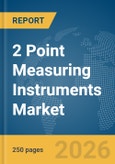 2 Point Measuring Instruments Market Report 2026- Product Image