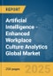 Artificial Intelligence (AI)-Enhanced Workplace Culture Analytics Global Market Report 2025 - Product Thumbnail Image