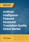 Artificial Intelligence (AI)-Powered Document Translation Quality Global Market Report 2025 - Product Thumbnail Image