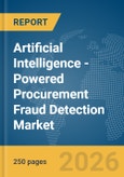 Artificial Intelligence (AI)-Powered Procurement Fraud Detection Market Report 2026- Product Image