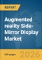 Augmented reality (AR) Side-Mirror Display Market Report 2026 - Product Thumbnail Image