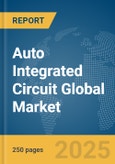 Auto Integrated Circuit (IC) Global Market Report 2025- Product Image