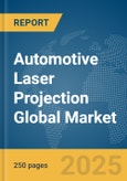 Automotive Laser Projection Global Market Report 2025- Product Image