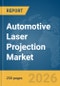 Automotive Laser Projection Market Report 2026 - Product Thumbnail Image