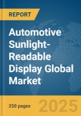 Automotive Sunlight-Readable Display Global Market Report 2025- Product Image