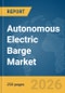 Autonomous Electric Barge Market Report 2026 - Product Image