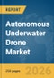 Autonomous Underwater Drone Market Report 2026 - Product Thumbnail Image