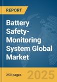 Battery Safety-Monitoring System Global Market Report 2025- Product Image