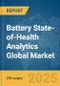 Battery State-of-Health Analytics Global Market Report 2025 - Product Thumbnail Image