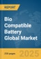 Bio Compatible Battery Global Market Report 2025 - Product Thumbnail Image