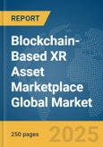 Blockchain-Based XR Asset Marketplace Global Market Report 2025- Product Image