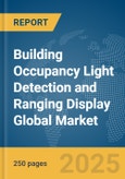 Building Occupancy Light Detection and Ranging (LiDAR) Display Global Market Report 2025- Product Image