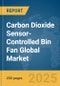 Carbon Dioxide (CO2) Sensor-Controlled Bin Fan Global Market Report 2025 - Product Image