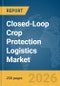 Closed-Loop Crop Protection Logistics Market Report 2026 - Product Thumbnail Image