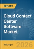 Cloud Contact Center Software Market Report 2026- Product Image