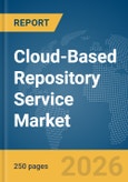 Cloud-Based Repository Service Market Report 2026- Product Image