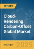 Cloud-Rendering Carbon-Offset Global Market Report 2025- Product Image