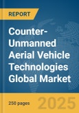 Counter-Unmanned Aerial Vehicle (C-UAV) Technologies Global Market Report 2025- Product Image