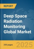 Deep Space Radiation Monitoring Market Report 2026- Product Image