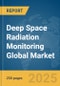 Deep Space Radiation Monitoring Global Market Report 2025 - Product Thumbnail Image