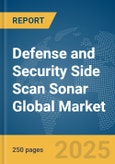 Defense and Security Side Scan Sonar Global Market Report 2025- Product Image
