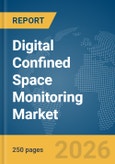 Digital Confined Space Monitoring Market Report 2026- Product Image