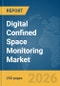 Digital Confined Space Monitoring Market Report 2026 - Product Thumbnail Image
