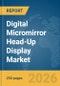 Digital Micromirror Head-Up Display (HUD) Market Report 2026 - Product Image