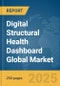 Digital Structural Health Dashboard Global Market Report 2025 - Product Thumbnail Image