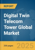 Digital Twin Telecom Tower Global Market Report 2025- Product Image