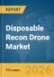 Disposable Recon Drone Market Report 2026 - Product Thumbnail Image