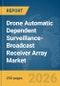 Drone Automatic Dependent Surveillance-Broadcast (ADS-B) Receiver Array Market Report 2026 - Product Image