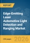 Edge-Emitting Laser (EEL) Automotive Light Detection and Ranging (LiDAR) Market Report 2026 - Product Thumbnail Image
