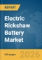 Electric Rickshaw Battery Market Report 2026 - Product Thumbnail Image