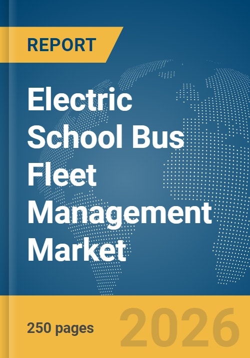 Electric School Bus Fleet Management Market Report 2026